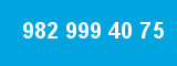 982 999 40 75 982 999 40 75